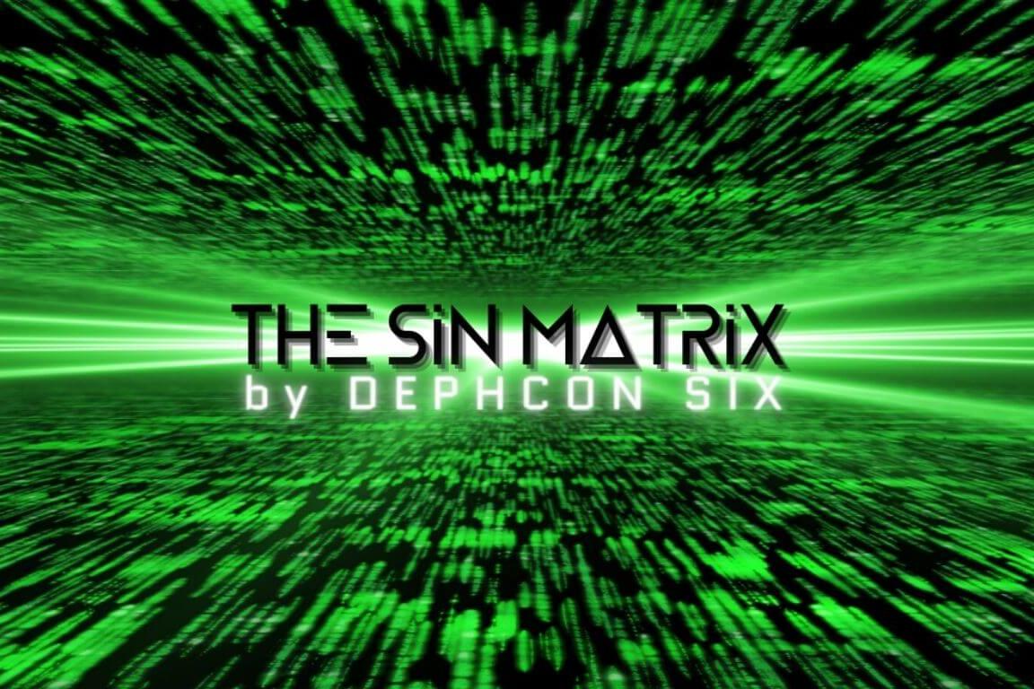 The Sin Matrix by Dephcon Six